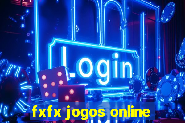 fxfx jogos online